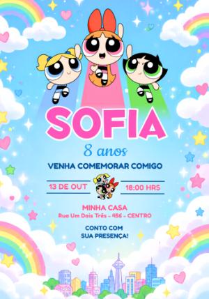 Convite Aniversário Meninas Super Poderosas Voando Editável