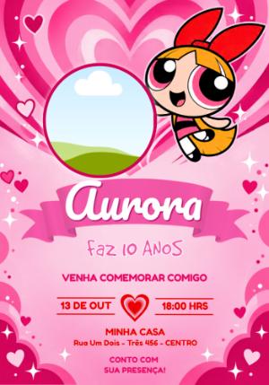 Convite de Aniversário Florzinha Meninas Super Poderosas Editável