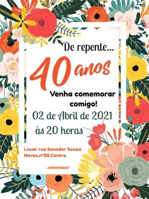 Convite de Aniversário 40 Anos Floral para Editar Online