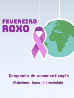 Post Editável Fevereiro Roxo para Campanha de Conscientização