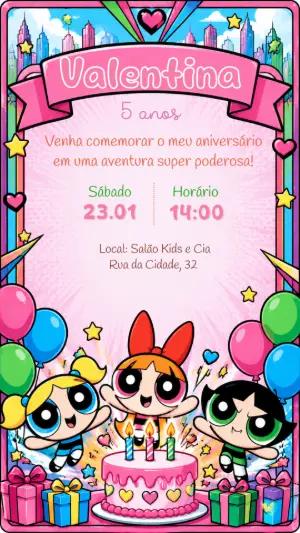 Convite de Aniversário As Meninas Superpoderosas Editável