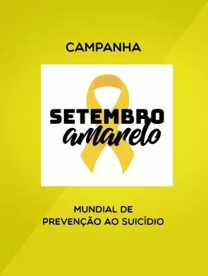 Post Editável Setembro Amarelo: Campanha de Prevenção