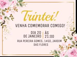 Convite Aniversário 30 Anos Trintei Floral para Editar
