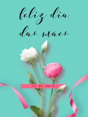 Cartão de Dia das Mães com Flores para Editar Online