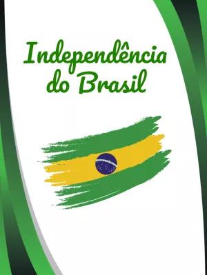 Post Independência do Brasil com Bandeira para Editar Online