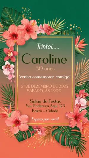 Convite de Aniversário 30 Anos Tropical Floral para Editar
